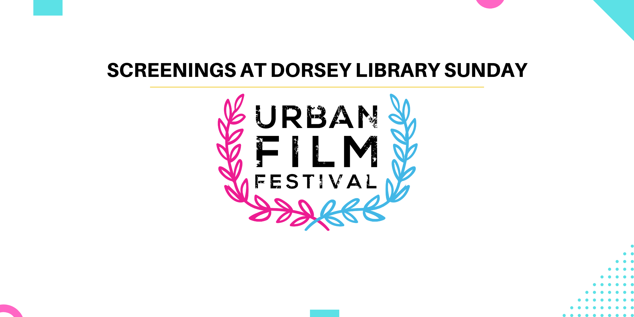 Urban Film Festival Screenings at Dorsey Library Sunday