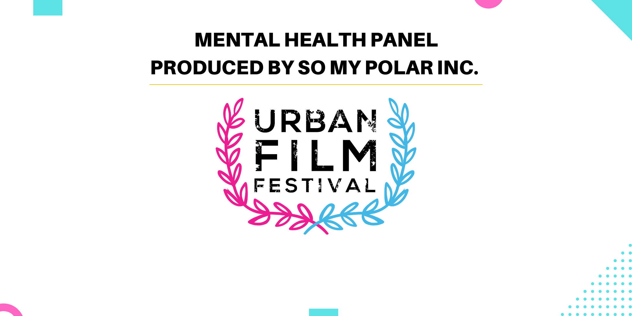 Mental Health Panel | Produced by So My Polar Inc. @ Urban Film Festival